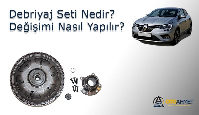 Renault ve Dacia Araçlarınızda Debriyaj Seti Değişimi | Renault Dacia Yedek Parça